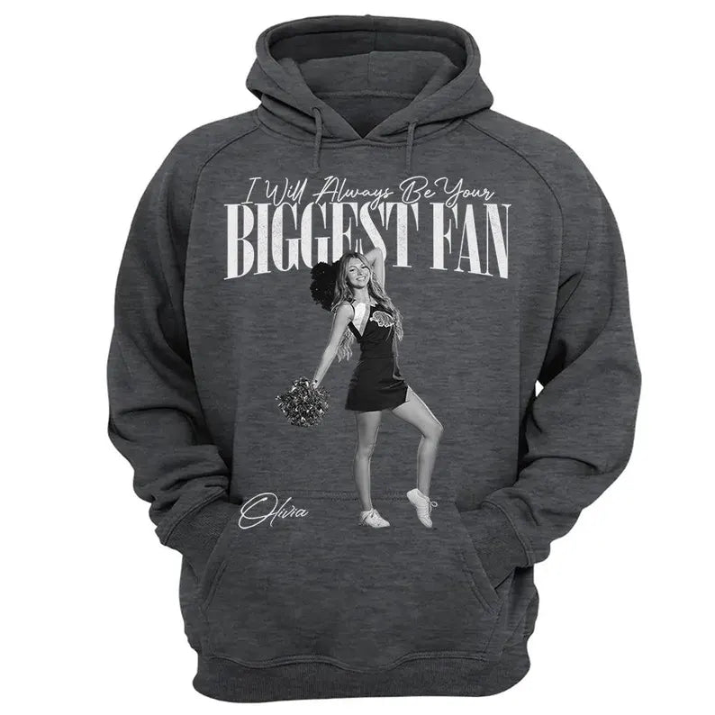 Custom I Will Always Be Your Biggest Fan Shirts, Custom Photo Gift For Daughter Girlfriend Her Cheerleader, Birthday Performance Night Gift