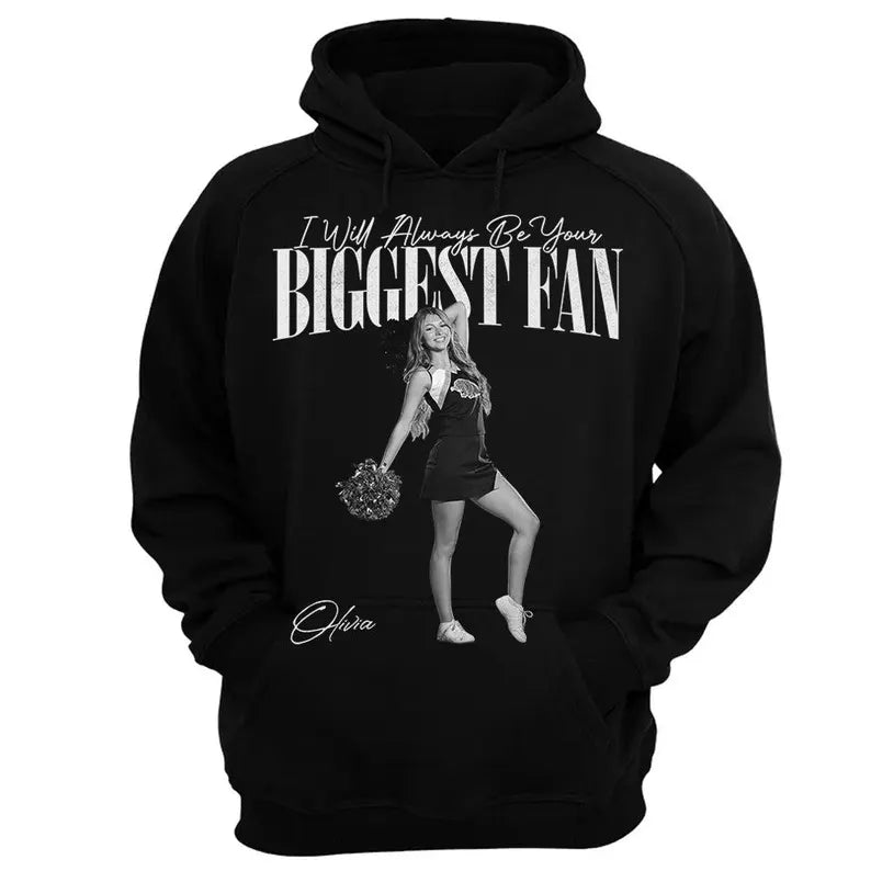Custom I Will Always Be Your Biggest Fan Shirts, Custom Photo Gift For Daughter Girlfriend Her Cheerleader, Birthday Performance Night Gift