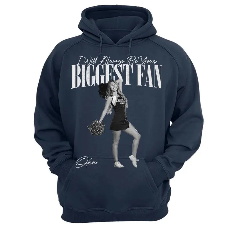Custom I Will Always Be Your Biggest Fan Shirts, Custom Photo Gift For Daughter Girlfriend Her Cheerleader, Birthday Performance Night Gift