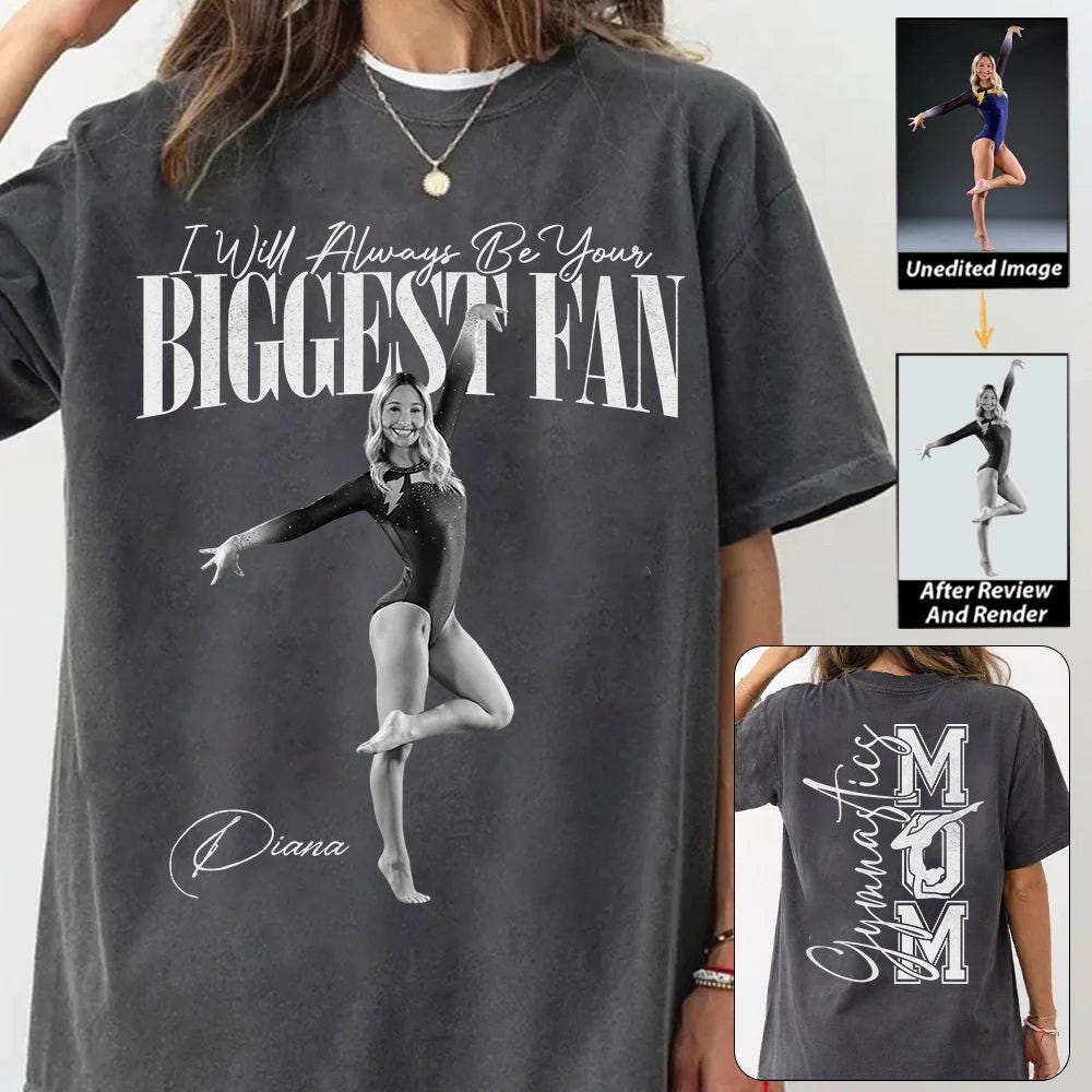 Custom Photo I Will Always Be Your Biggest Fan Gymnastics Mom Washed Tee, Mother's Day for Daughter Her Sister Niece, Dad, Dad, Family