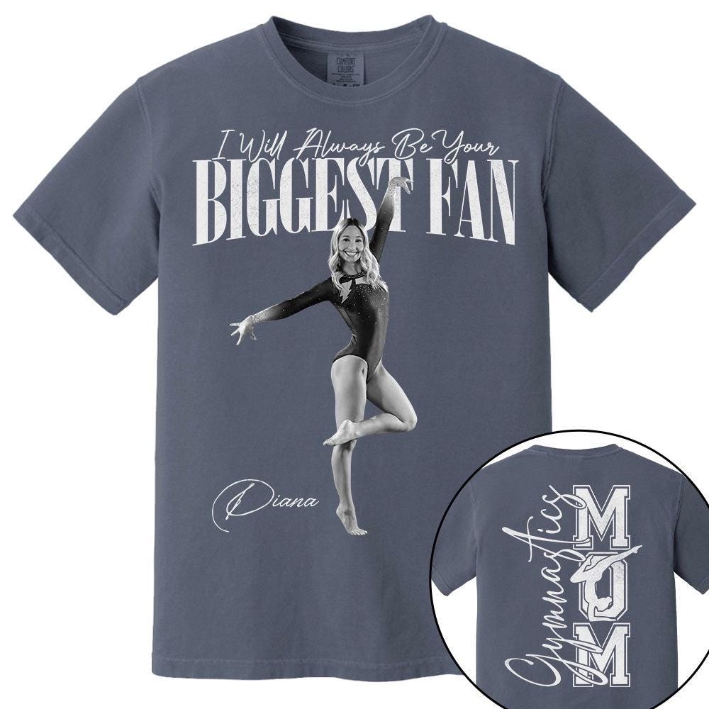 Custom Photo I Will Always Be Your Biggest Fan Gymnastics Mom Washed Tee, Mother's Day for Daughter Her Sister Niece, Dad, Dad, Family