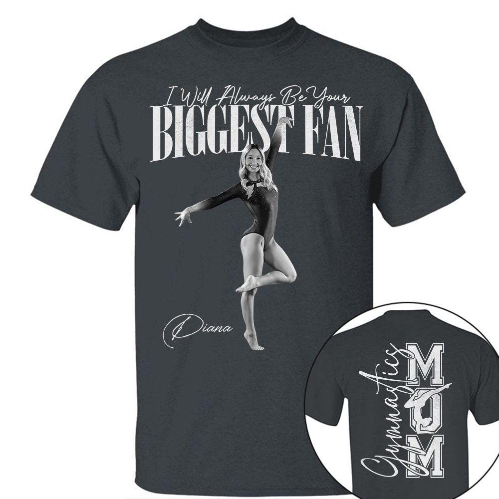 Custom Photo I Will Always Be Your Biggest Fan Gymnastics Mom Washed Tee, Mother's Day for Daughter Her Sister Niece, Dad, Dad, Family