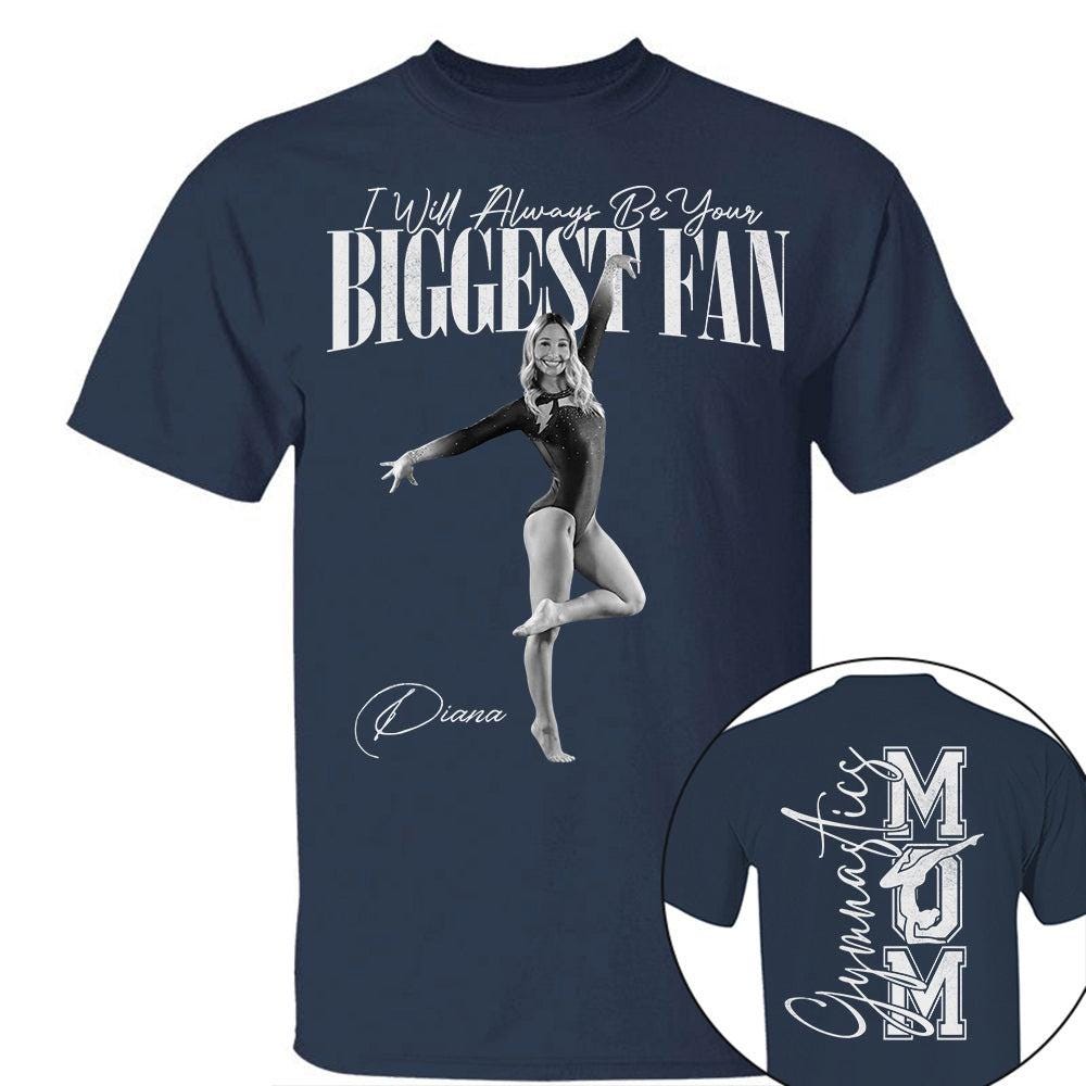 Custom Photo I Will Always Be Your Biggest Fan Gymnastics Mom Washed Tee, Mother's Day for Daughter Her Sister Niece, Dad, Dad, Family