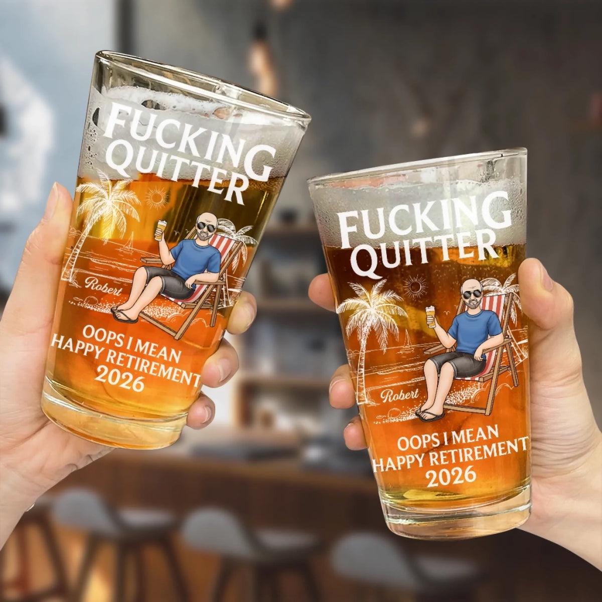 Custom Funny Retirement Beer Glass, Happy Father's Day, Personalized Fucking Quitter Happy Retirement Beach 2026 Keepsake, Beach Home Decor