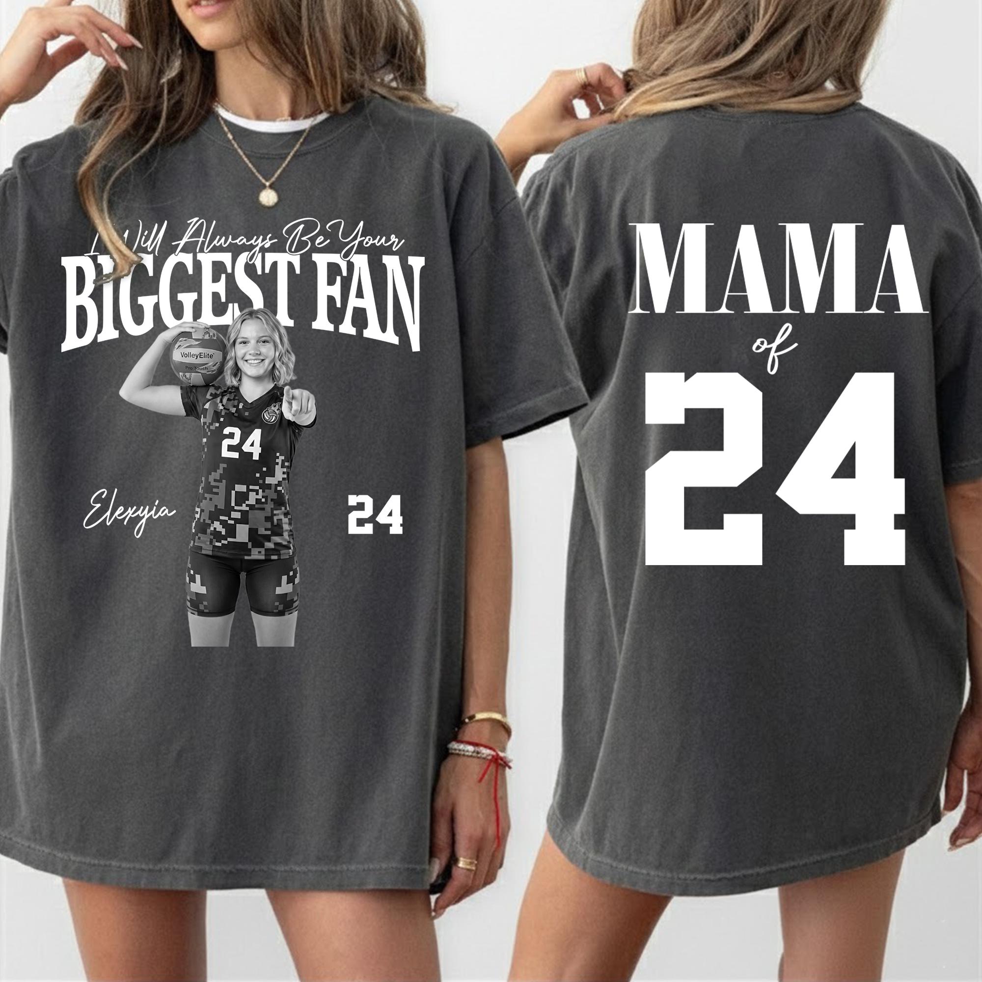 Custom I Will Always Be Your Biggest Fan Shirts, Custom Photo Gift For Parents Children Him Her Volleyball Lovers, Birthday Tournament Gift
