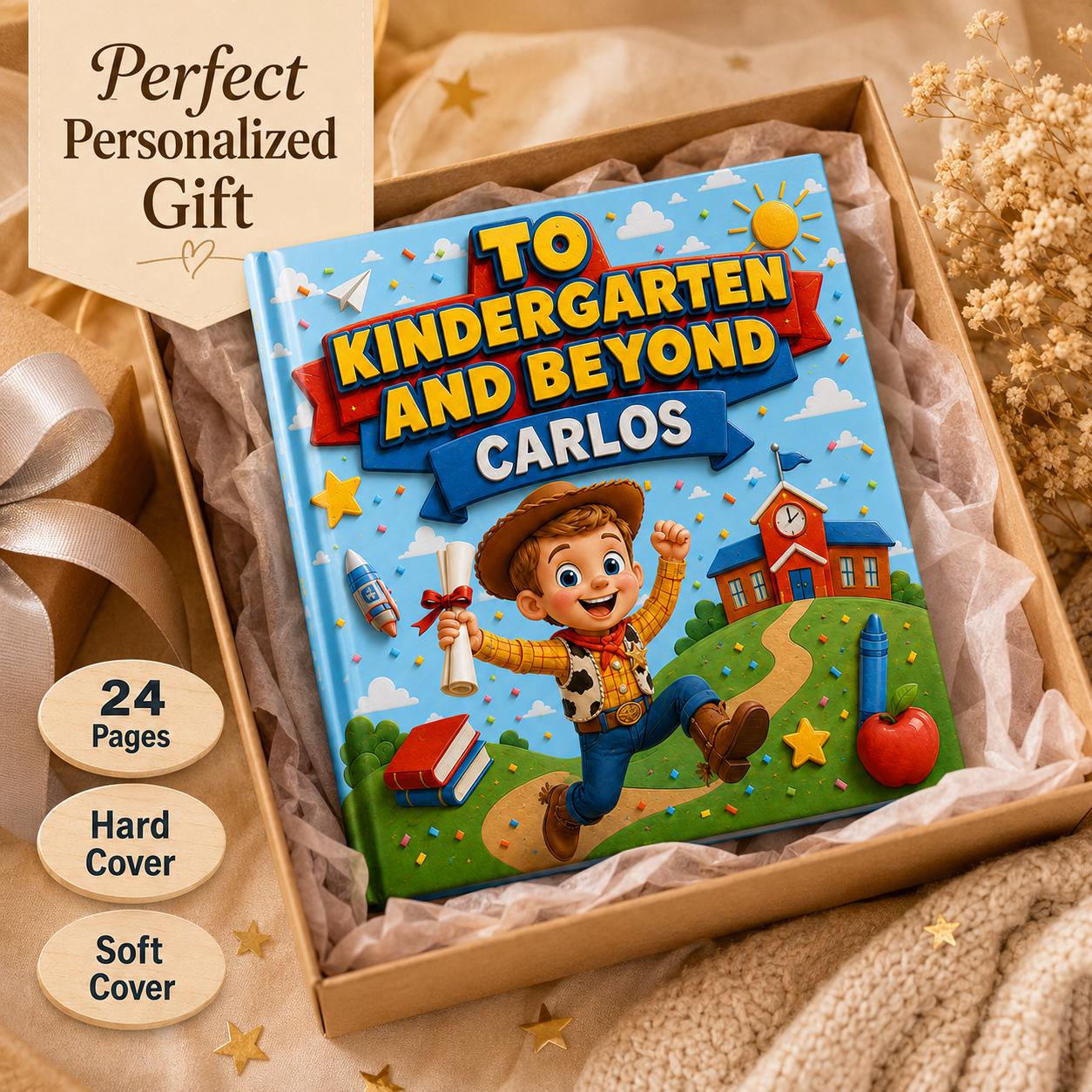 Personalized To Kindergarten And Beyond Book, Gift For Boy Girl Kids, Custom Name Kids Book, Back to School, Graduation Kindergarten Gift