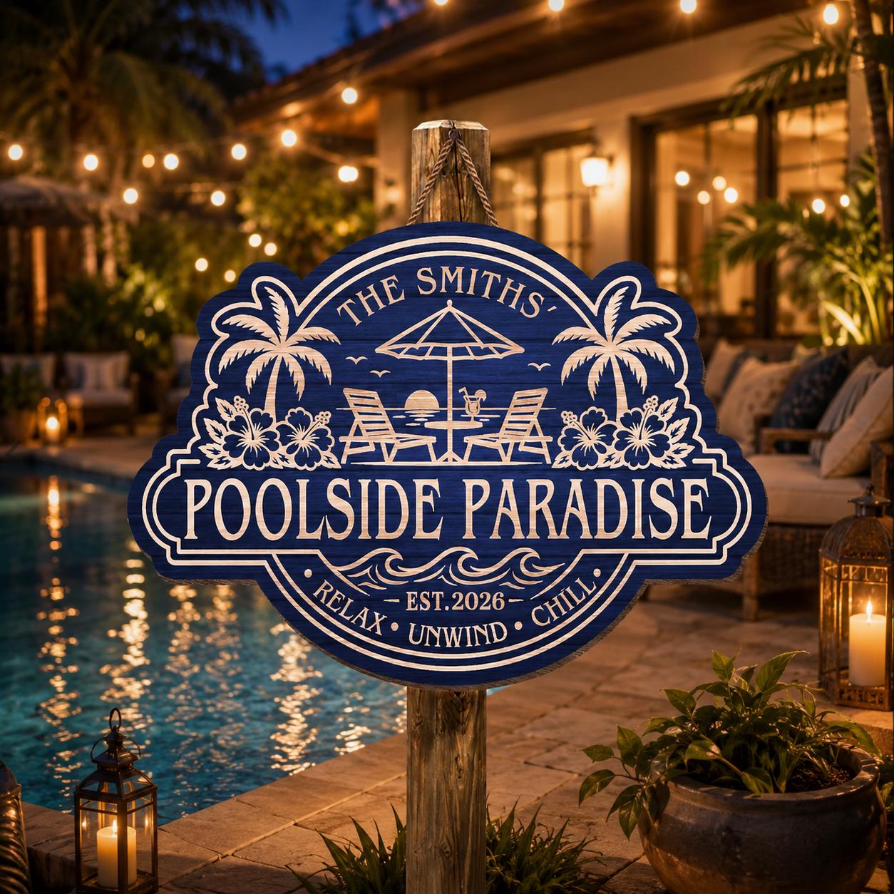 Personalized Poolside Paradise  Wood Sign, Custom Family Name Pool Decor, Relax Unwind Chill Backyard Patio Sign, Gifts For Mom, Dad, Kids