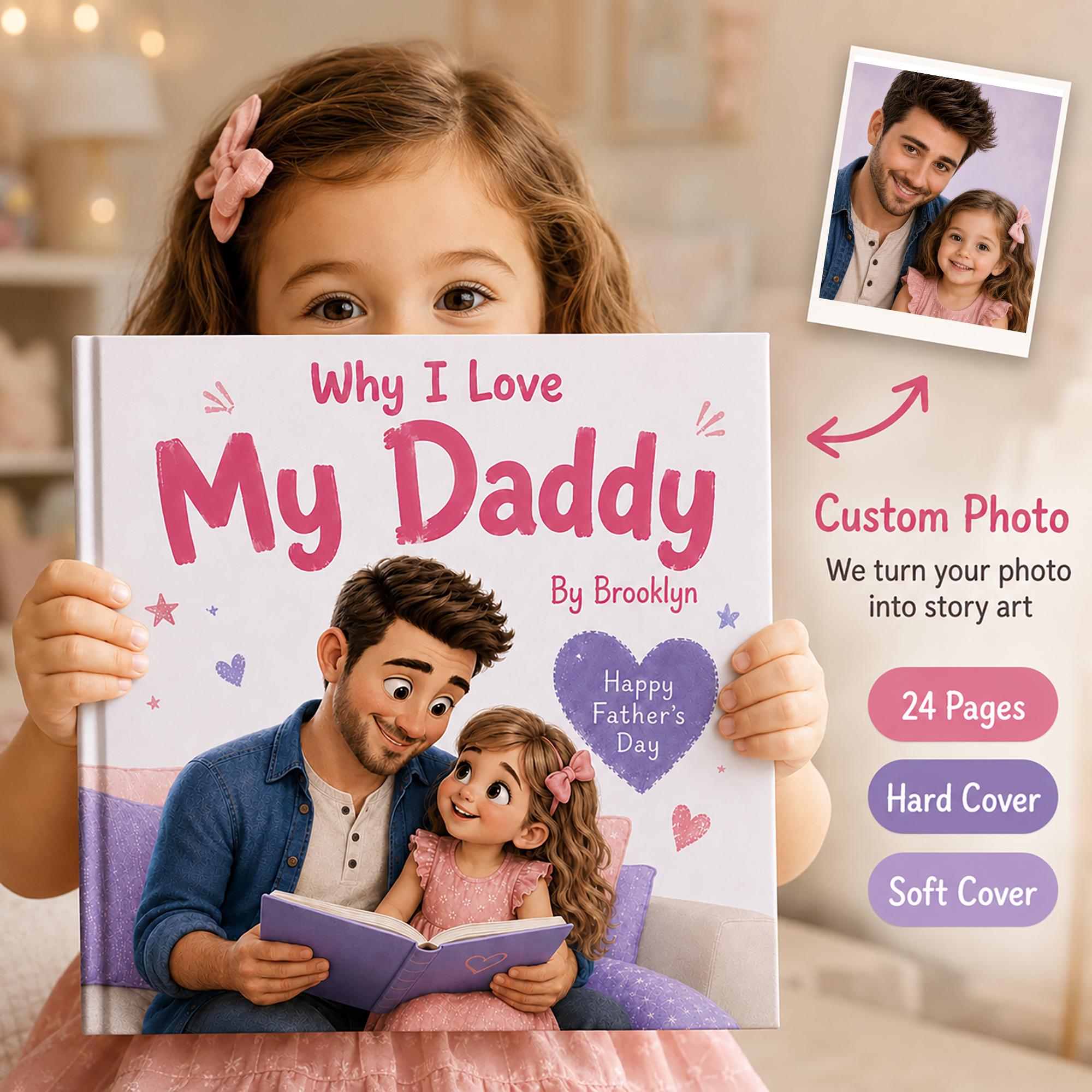 Personalized Why I Love My Daddy Children Book, Father’s Day Gift, Custom Father Daughter Kids Book, Dad Keepsake Gift From Child