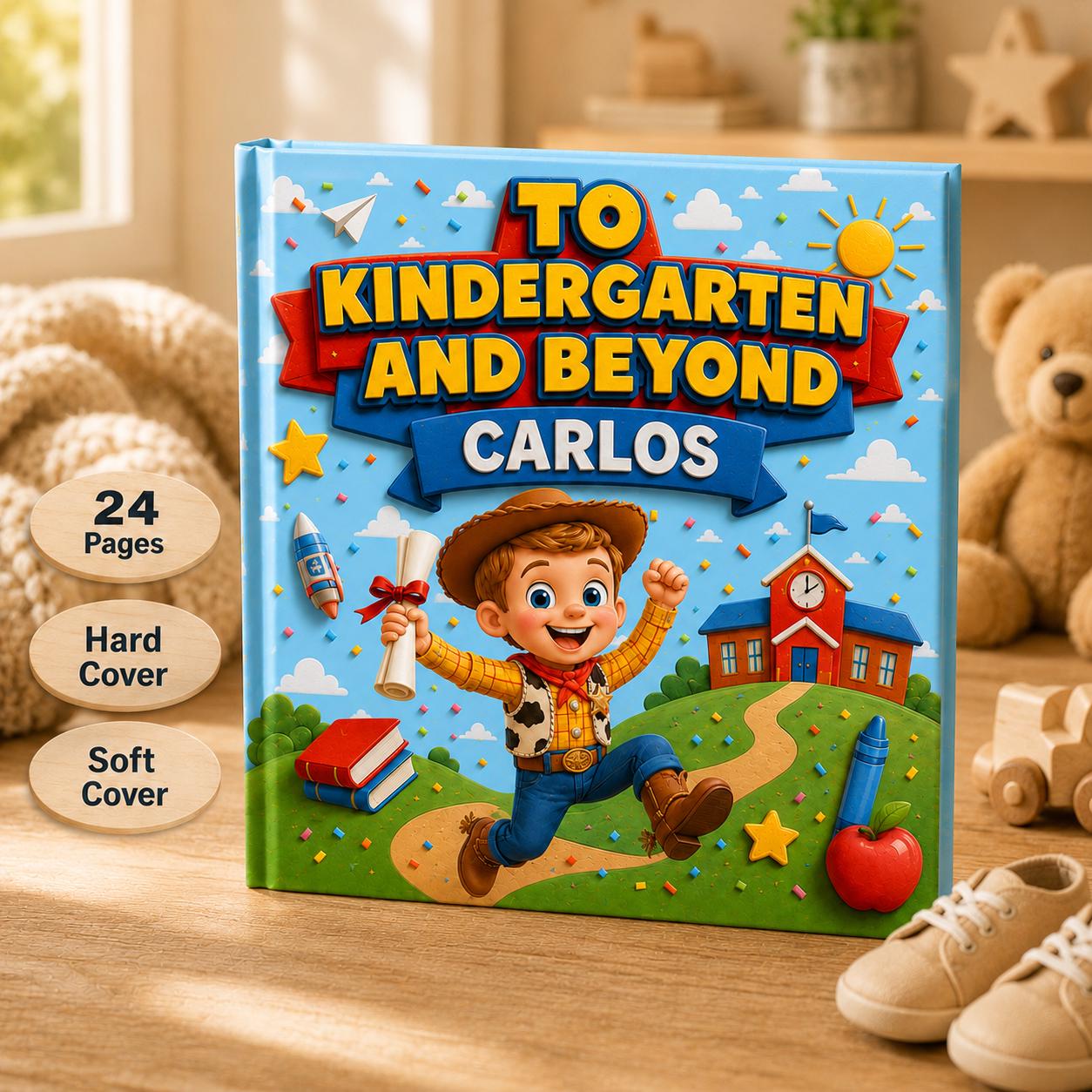 Personalized To Kindergarten And Beyond Book, Gift For Boy Girl Kids, Custom Name Kids Book, Back to School, Graduation Kindergarten Gift