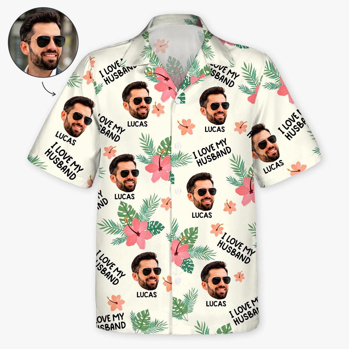 Custom Face Photo I Love My Husband Photo Hawaiian Shirt, Gift For Husband From Wife, Photo Aloha Tropical Tee, Birthday Summer Party Gift