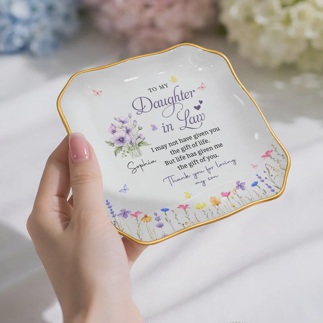 Personalized Life Has Given Me The Gift Of You Jewelry Dish, Daughter In Law Gift