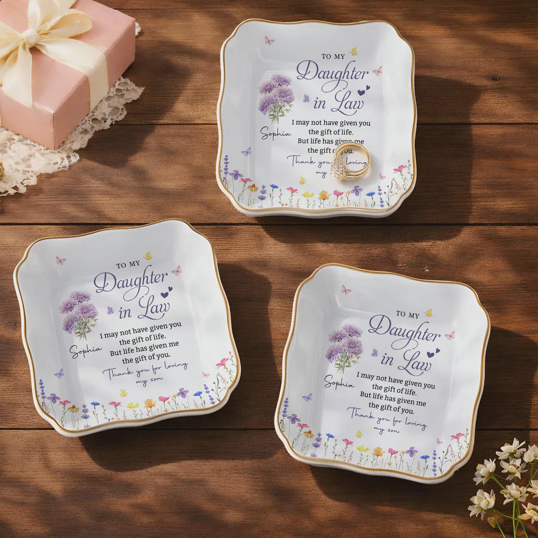 Personalized Life Has Given Me The Gift Of You Jewelry Dish, Daughter In Law Gift