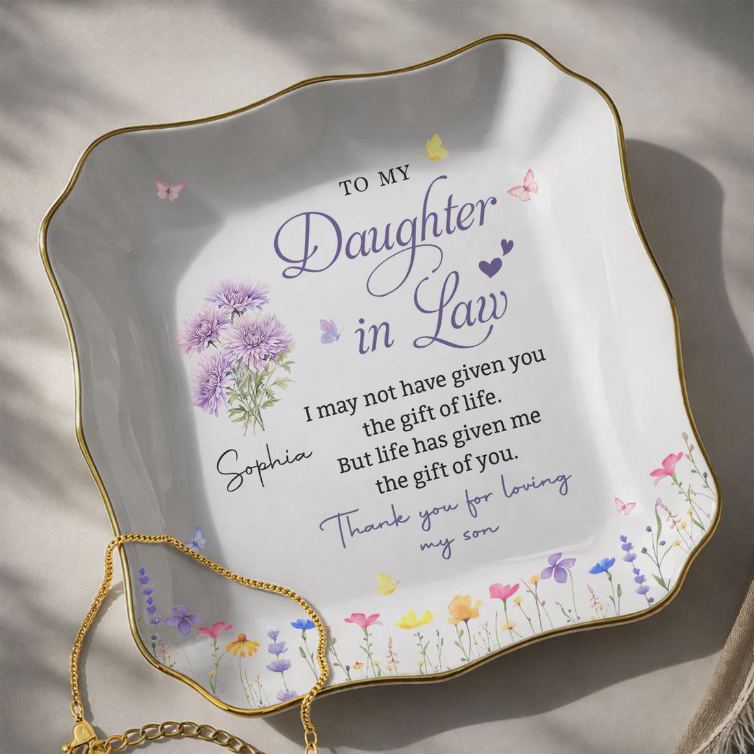Personalized Life Has Given Me The Gift Of You Jewelry Dish, Daughter In Law Gift