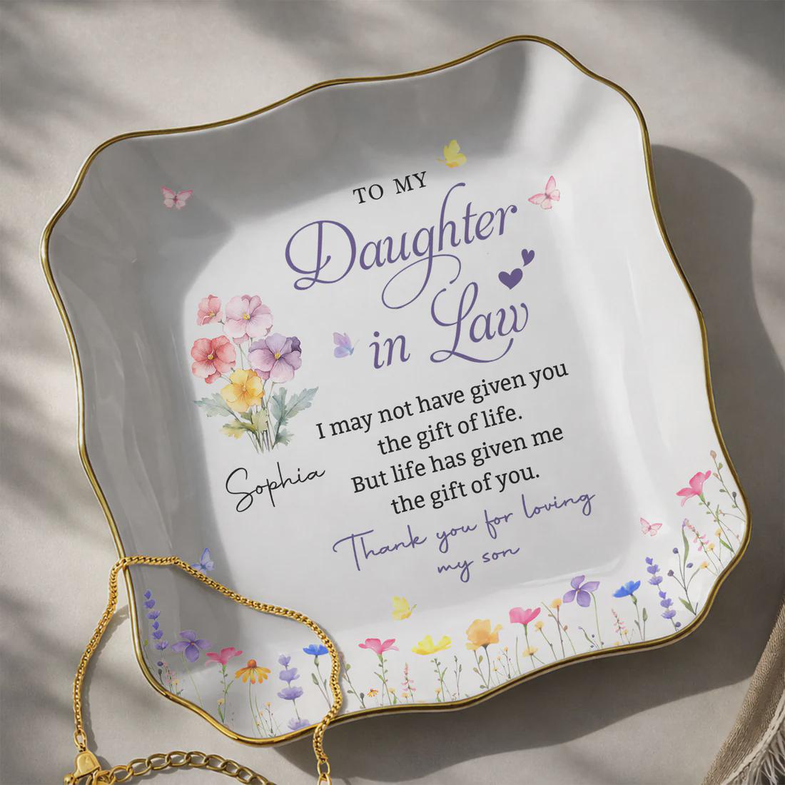 Personalized Life Has Given Me The Gift Of You Jewelry Dish, Daughter In Law Gift