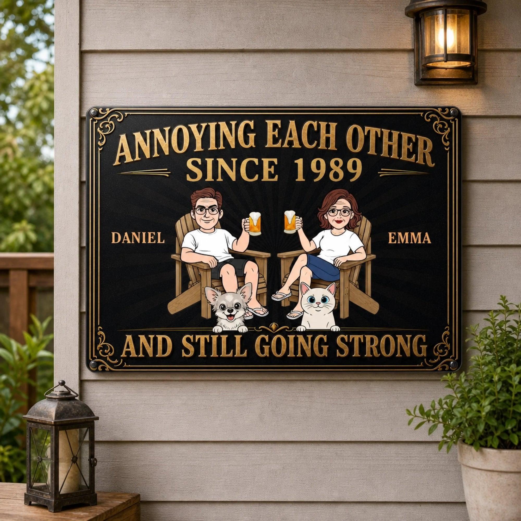 Custom Annoying Each Other And Still Going Strong Metal Sign, Anniversary Decor For Couples