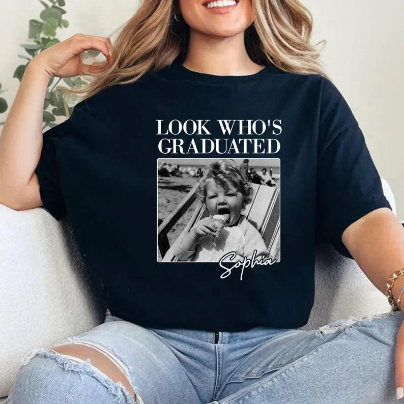 Custom Look Who's Graduated Shirt, Graduation Photo Family Tee, Apparel for Family, Matching Keepsake Gift Idea, Graduation Day Present