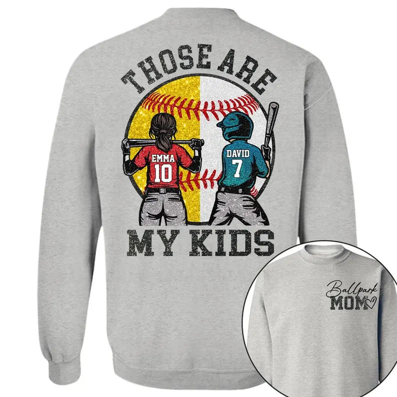 Custom Baseball Softball Mom Ballpark Mom Shirt, Mother's Day Sweatshirt for Mom, Those Are My Kids Ballpark Mom, Sports Family Keepsake