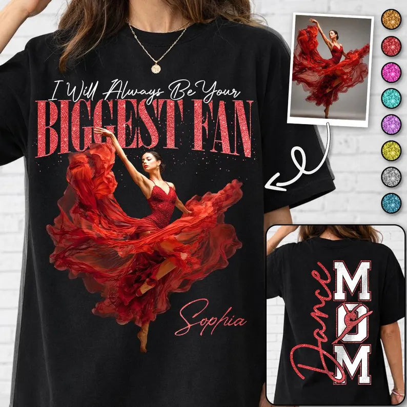 Custom Dance Mom Shirt, Personalized Dancer Gift, Biggest Fan Tee with Name, Ballet Mom Shirt, Dance Recital Gift